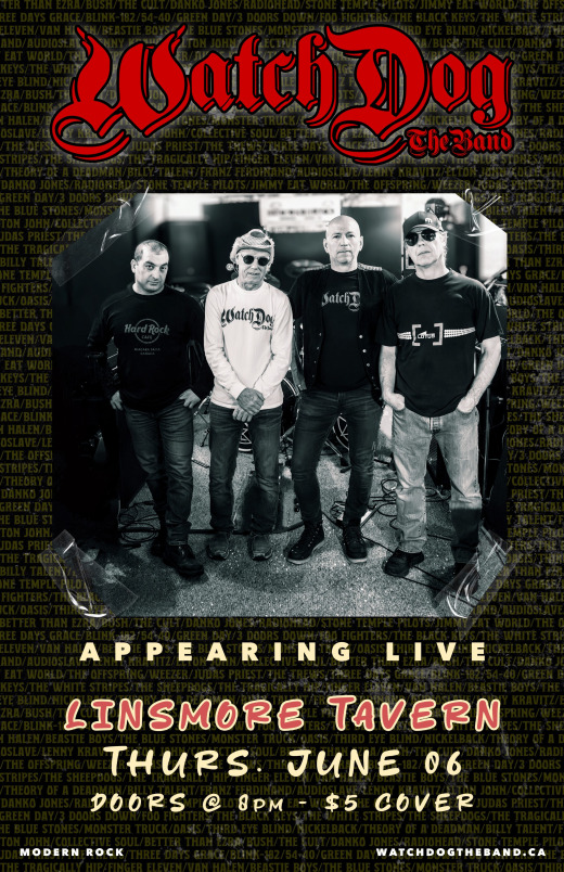 WatchDog The Band @ The Linsmore Taven June 6th. 8PM at the door. $5 Cover.
